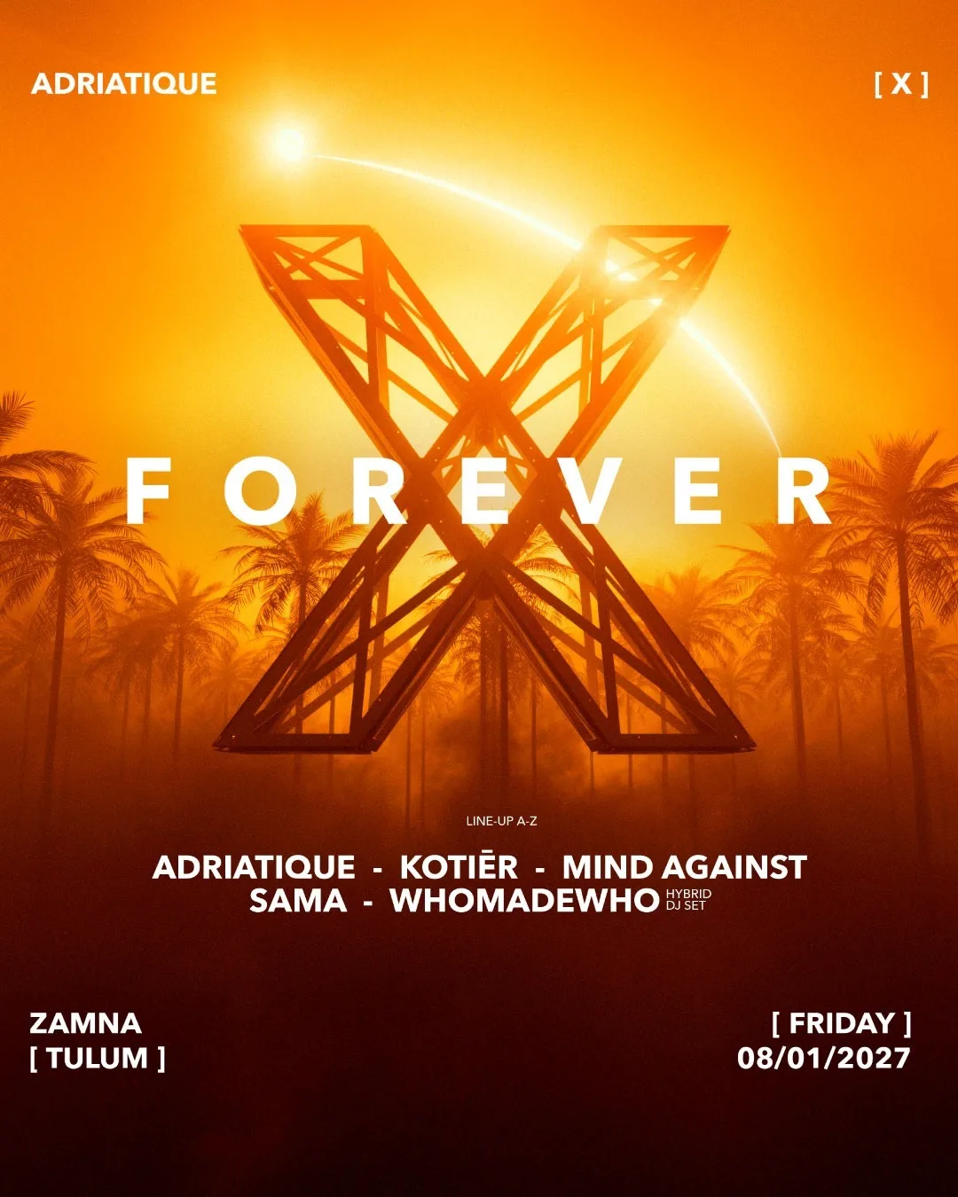 Adriatique presents X Tulum: FOREVER at Zamna Tulum poster