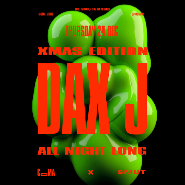 CoMA x SMUT Xmas Edition: Dax J (all night long) event poster at SMUT Athens